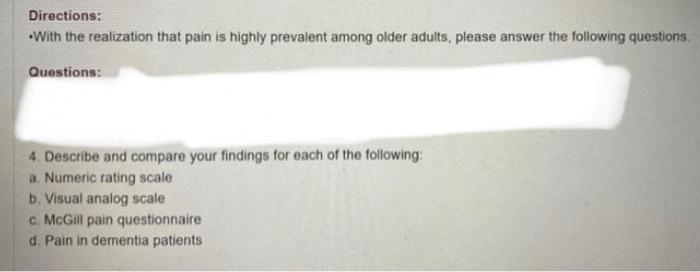 Directions: •With the realization that pain is highly prevalent among older adults, please answer the following questions, Qu