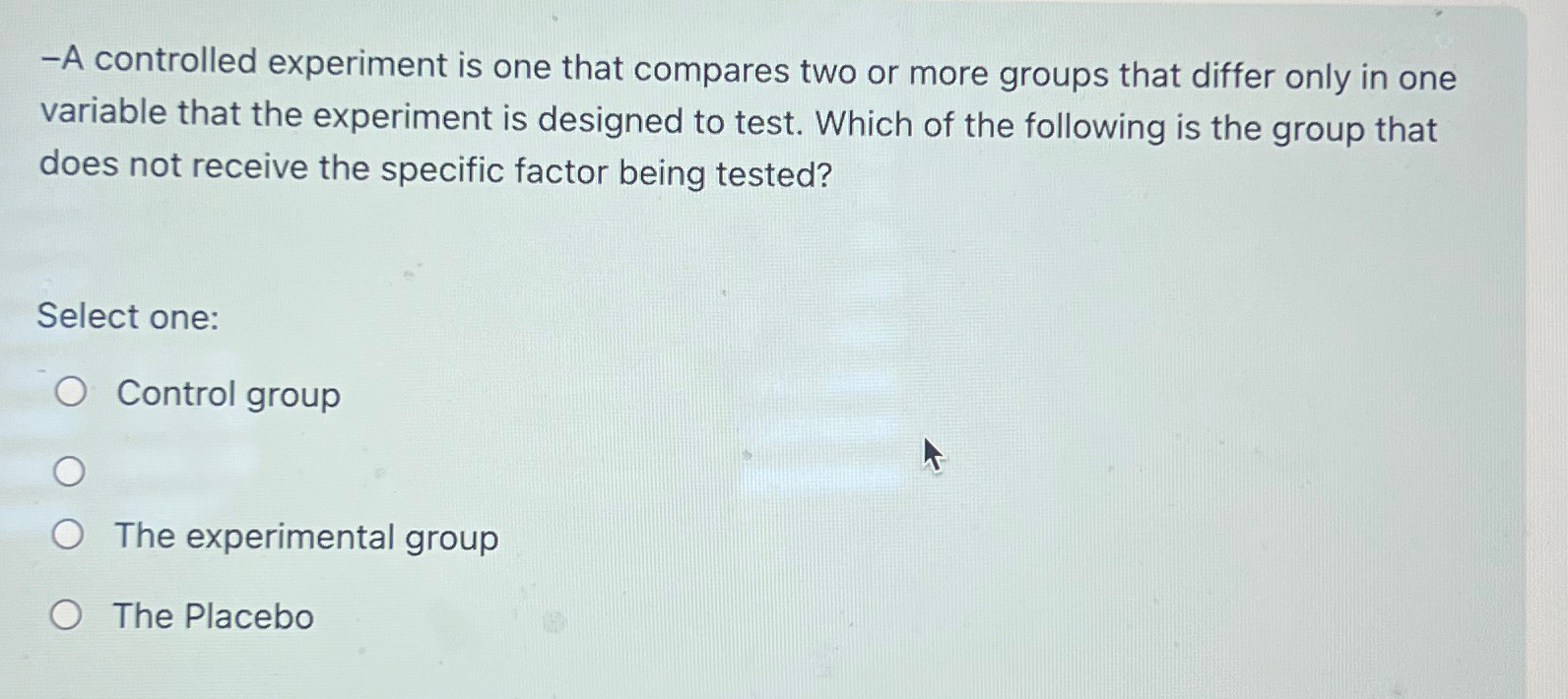 a controlled experiment is one that quizlet