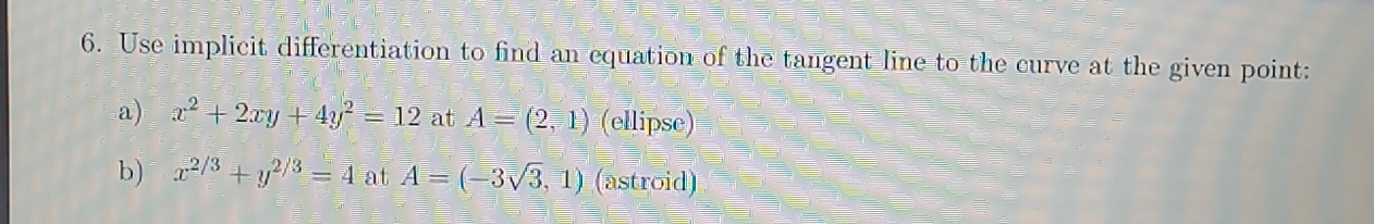 Solved Use implicit differentiation to find an equation of | Chegg.com