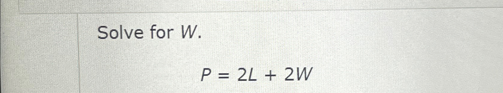 solved-solve-for-w-p-2l-2w-chegg