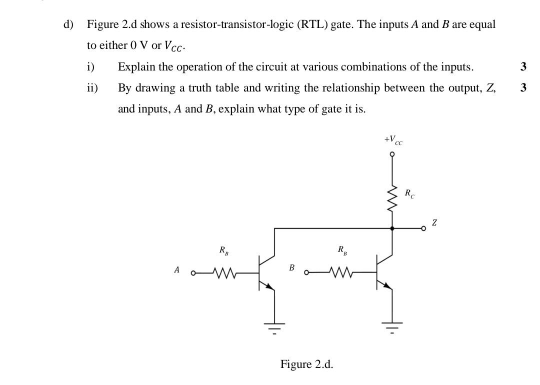 Solved d) Figure 2.d shows a resistortransistorlogic (RTL)