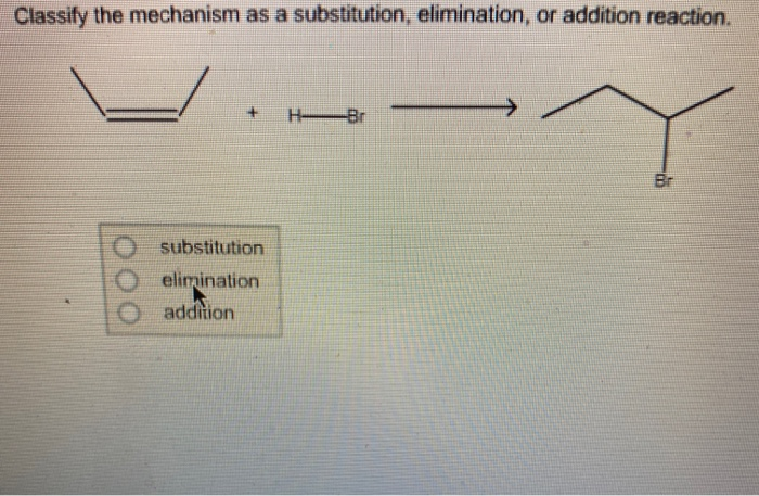 Classify The Mechanism As A Substitution Chegg Classify The Mechanism As A Substitution Chegg