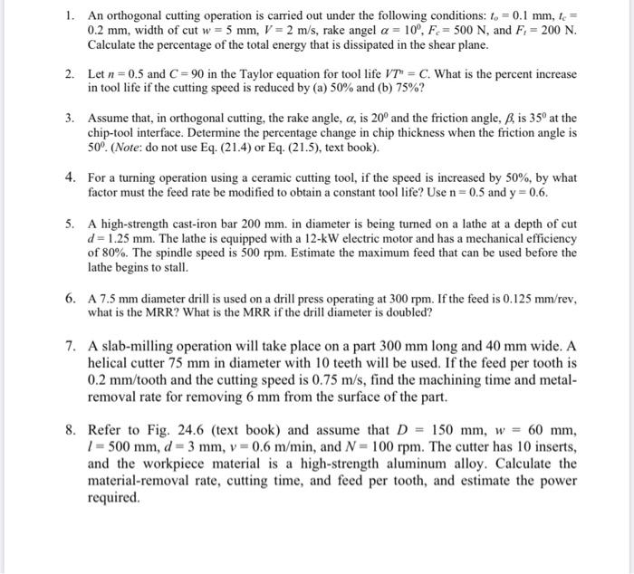 Solved 1. An orthogonal cutting operation is carried out