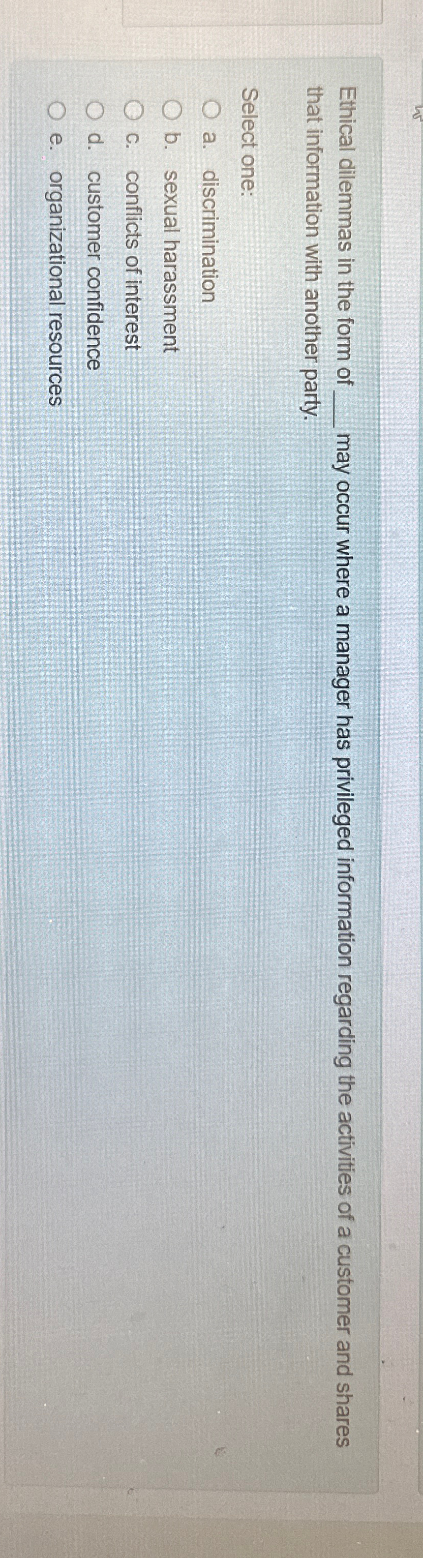 Solved Ethical dilemmas in the form of q, ﻿may occur where a | Chegg.com
