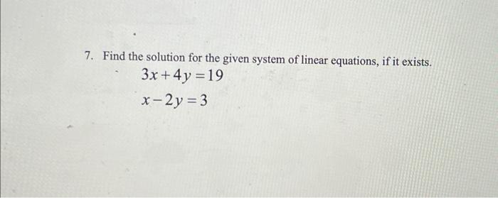 Solved 7. Find the solution for the given system of linear | Chegg.com