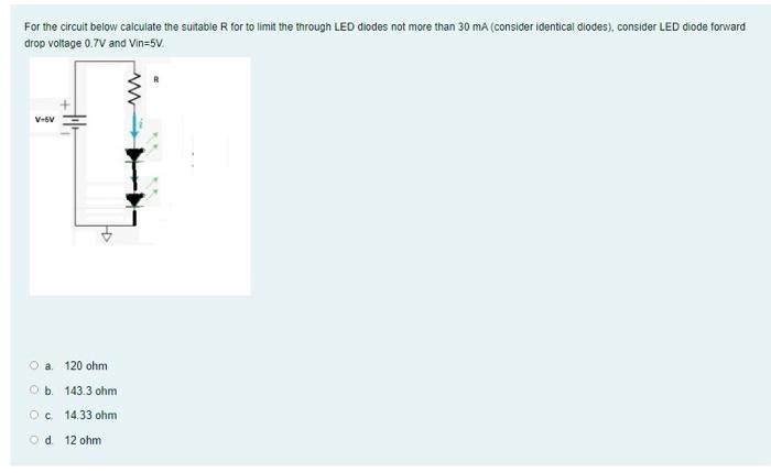 Solved For the circuit below calculate the suitable for to | Chegg.com