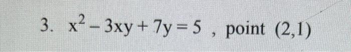 Solved 3. x2−3xy+7y=5 | Chegg.com