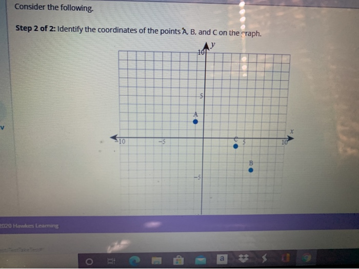 Solved Consider The Following. A(-5,-3) B(-3,2) C (4,5) Step | Chegg.com