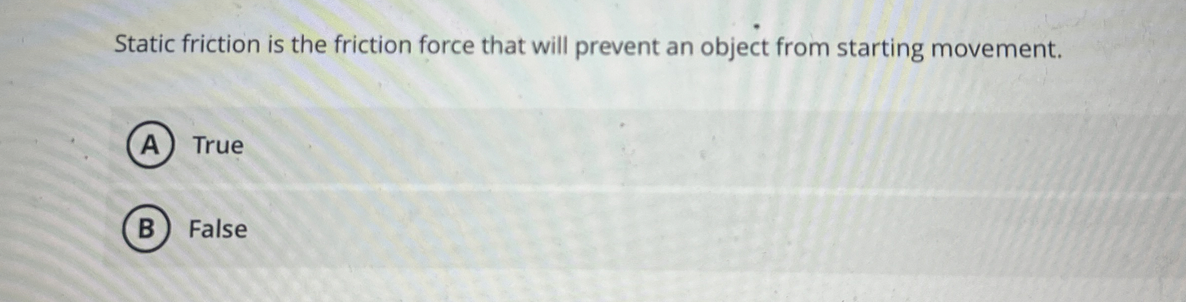 Solved Static friction is the friction force that will | Chegg.com