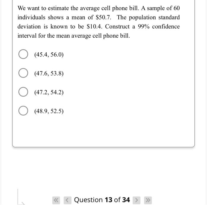 Solved We want to estimate the average cell phone bill. A