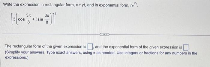 Solved write the expression in rectangular form x+yi and the | Chegg.com