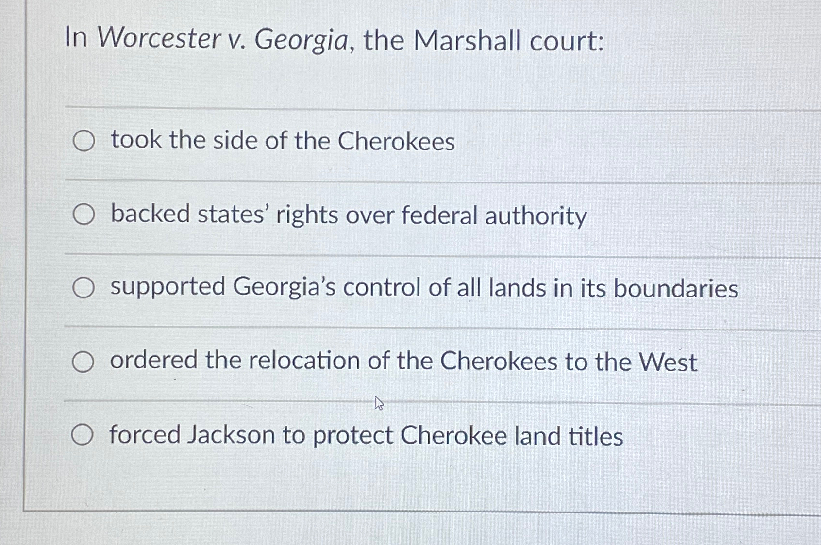 Solved In Worcester V. ﻿Georgia, The Marshall Court:took The | Chegg.com