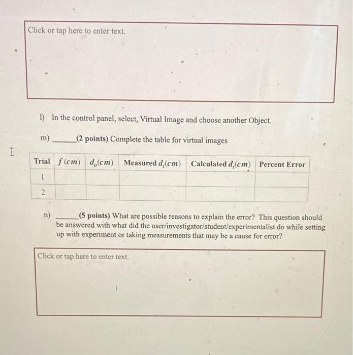 1) In the control panel, select, Virtual Image and choose another Object.
m) (2 points) Complete the table for virtual images