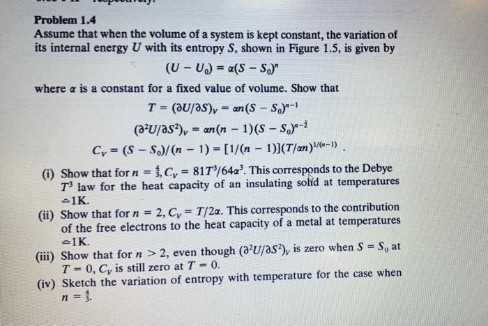 Solved - - Problem 1.4 Assume that when the volume of a | Chegg.com