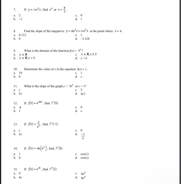 Solved 7. If y=cos2x, find y′′ at x=2π. a. 2 c. 0 b. -1 d. 1 | Chegg.com