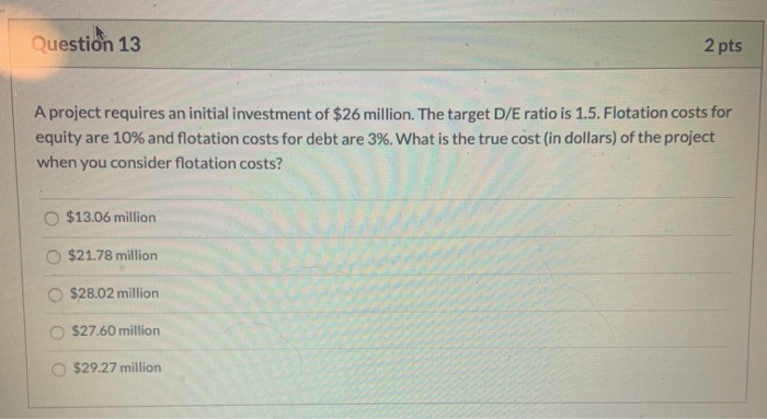 Solved Question 13 2 pts A project requires an initial | Chegg.com
