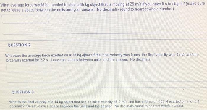 Solved What average force would be needed to stop a 45 kg | Chegg.com