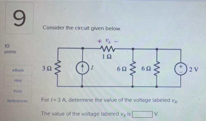 Solved 9 Consider The Circuit Given Below. 10 Points + X W | Chegg.com