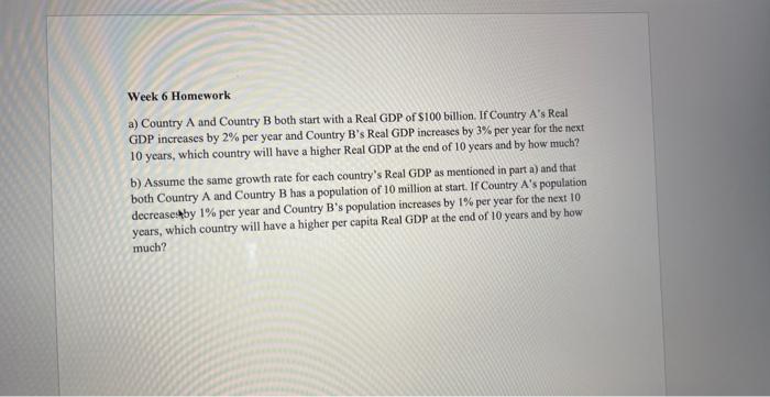 Solved Week 6 Homework A) Country A And Country B Both Start | Chegg.com