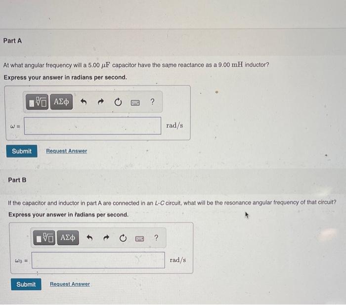 Solved At what angular frequency will a 5.00μF capacitor