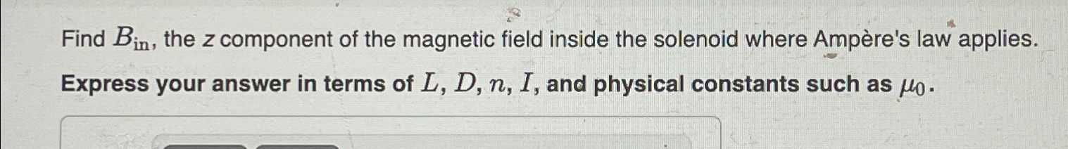 Solved Find Bin , ﻿the z ﻿component of the magnetic field | Chegg.com