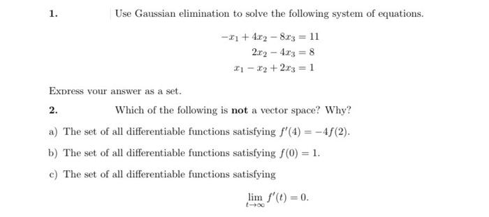 [solved] 1 Use Gaussian Elimination To Solve The Followin