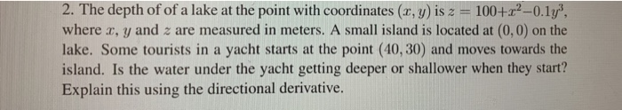 Lake Math Problem Solved 2. The depth of of a lake at the point with | Chegg.com