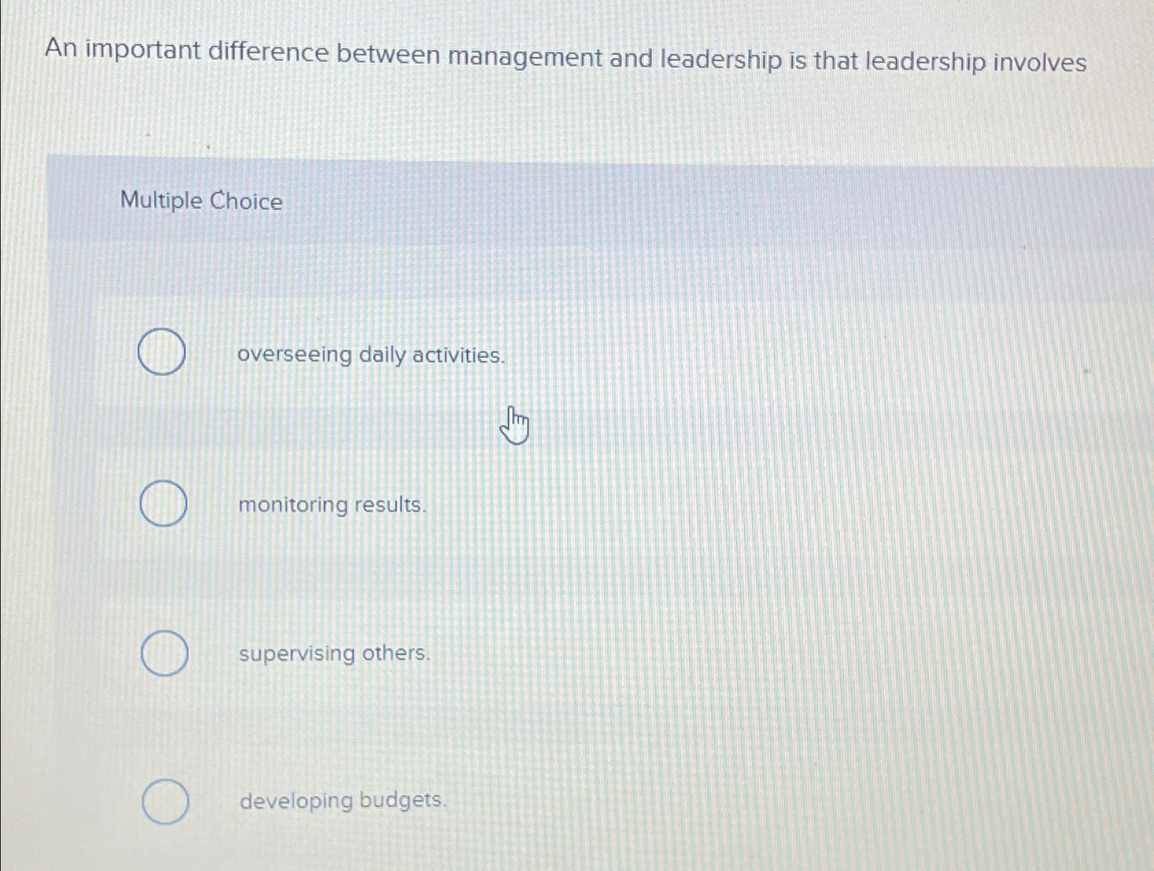 Solved An important difference between management and | Chegg.com