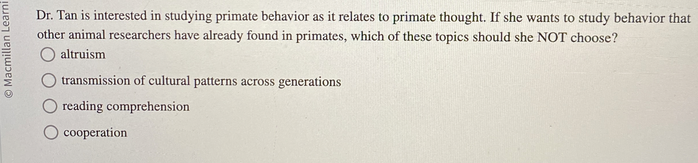 Solved Dr. ﻿Tan is interested in studying primate behavior