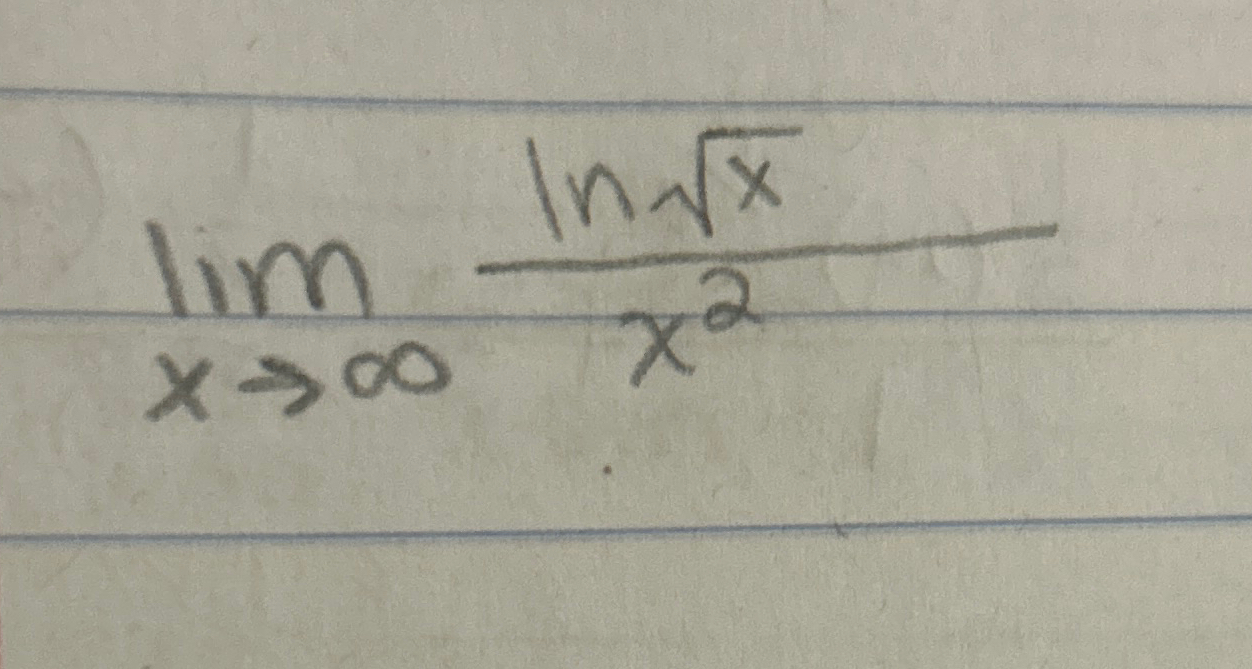 Solved limx→∞lnx2x2 ﻿ Use l'hopital's rule | Chegg.com