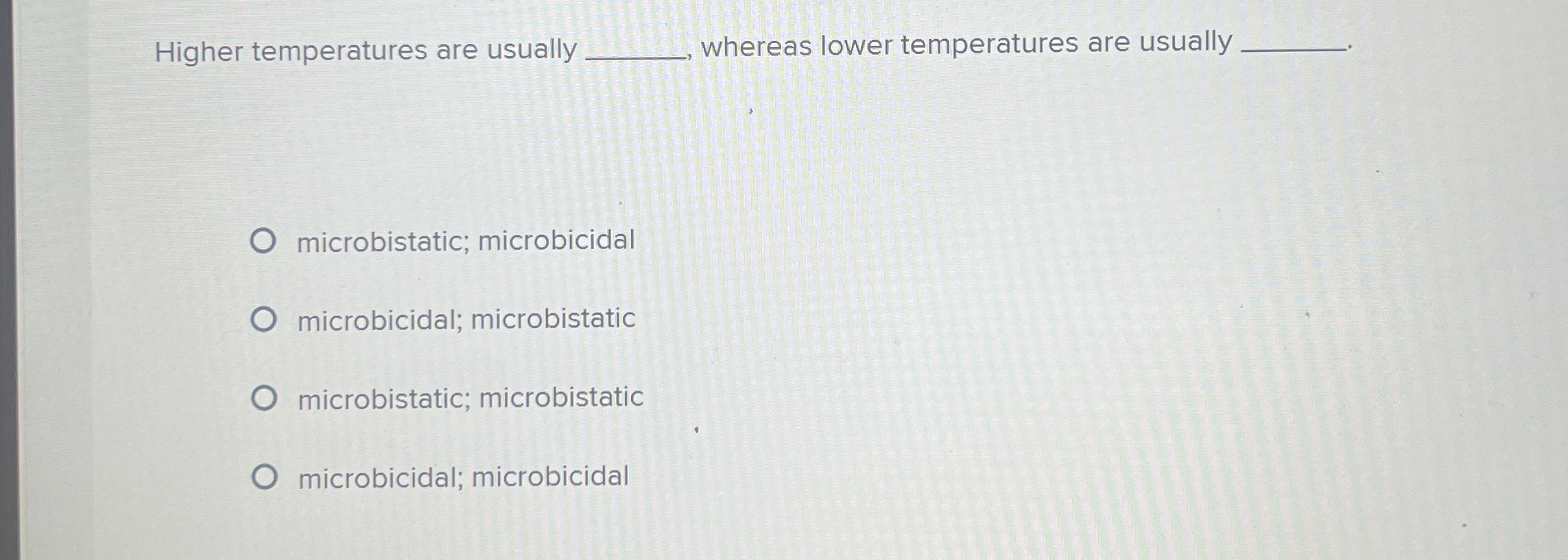 Solved Higher temperatures are usually ﻿whereas lower | Chegg.com
