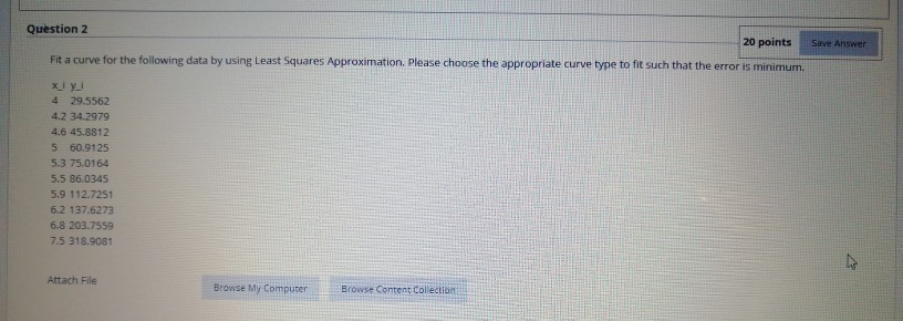 Solved Question 2 20 points Save Answer Fit a curve for the | Chegg.com