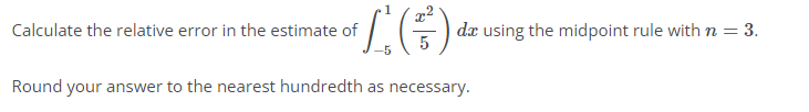 Solved Calculate the relative error in the estimate of | Chegg.com