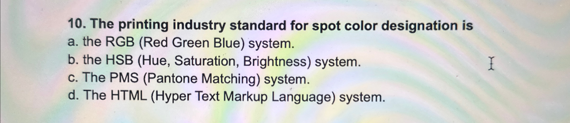 Solved The printing industry standard for spot color | Chegg.com