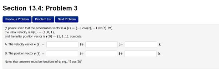 Solved (1 point) Given that the acceleration vector is a | Chegg.com