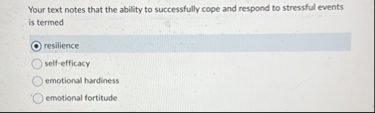 Solved Your text notes that the ability to successfully cope | Chegg.com