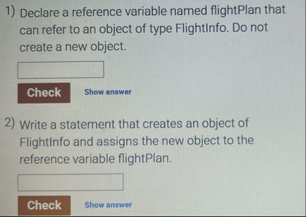 Solved Declare a reference variable named flightPlan that | Chegg.com