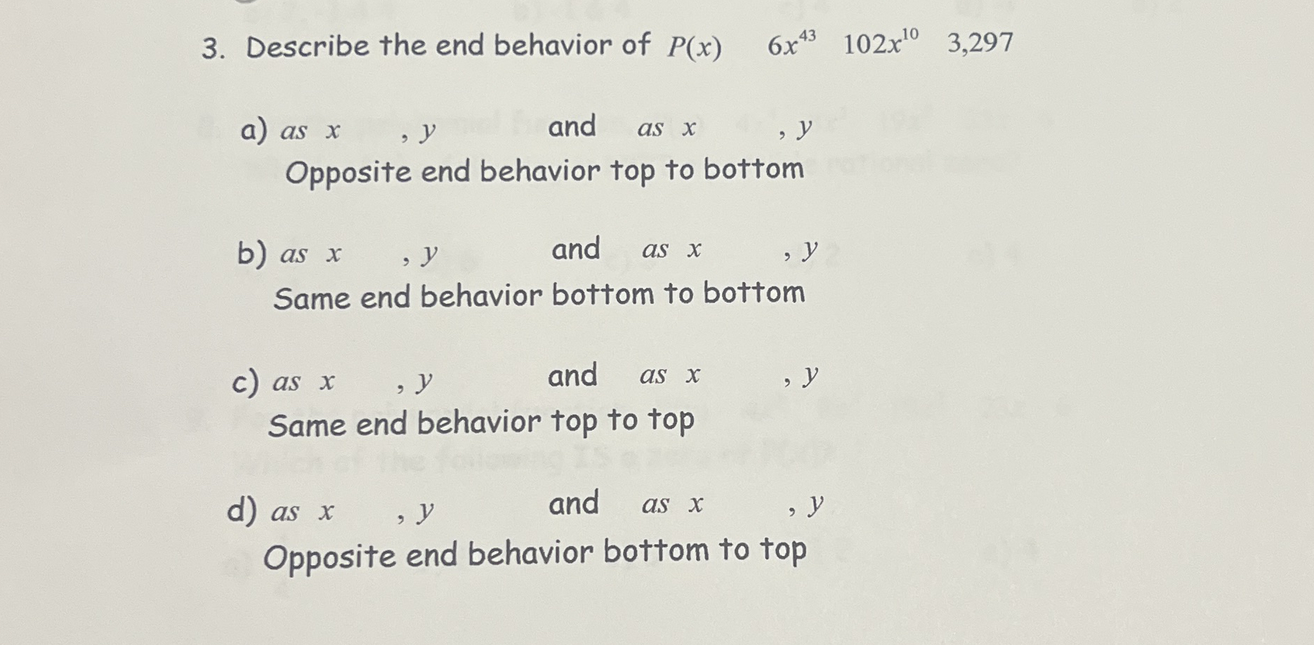 Solved Describe the end behavior of P(x),6x43,102x10,3,297a) | Chegg.com