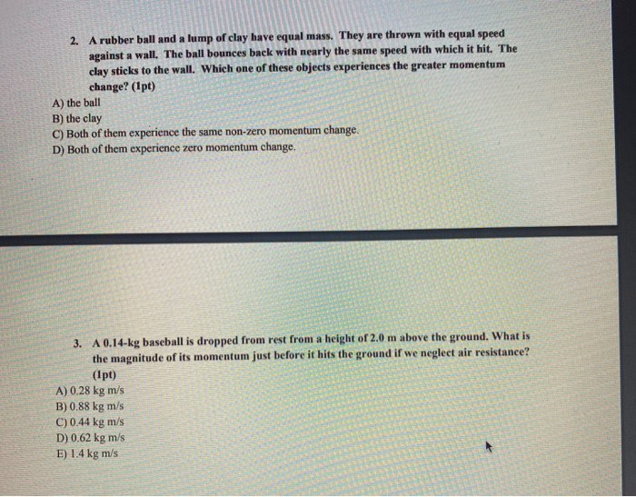 Solved 2. A rubber ball and a lump of clay have equal mass.