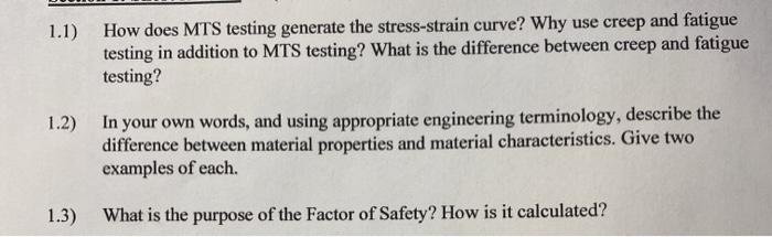 Solved 1.1) How does MTS testing generate the stress-strain | Chegg.com