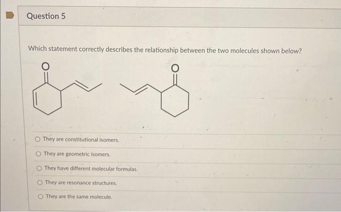 Solved Question 5 Which Statement Correctly Describes The | Chegg.com