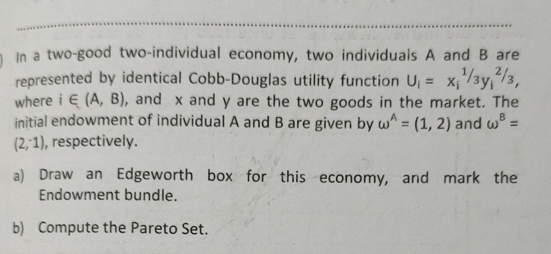 Solved In A Two-good Two-individual Economy, Two Individuais | Chegg.com