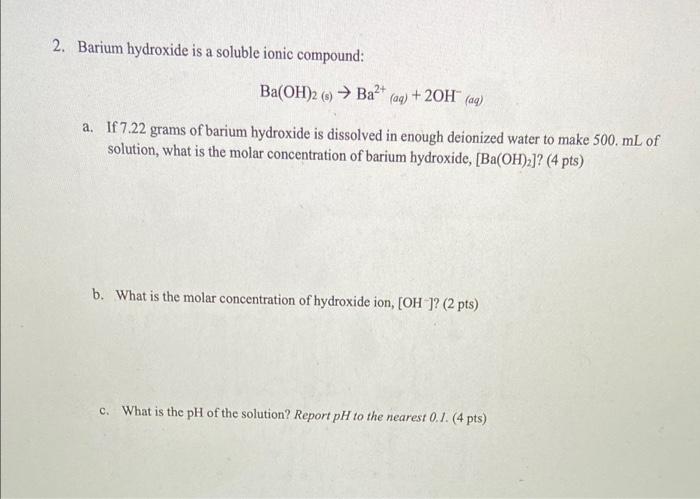 Solved 2. Barium hydroxide is a soluble ionic compound: | Chegg.com