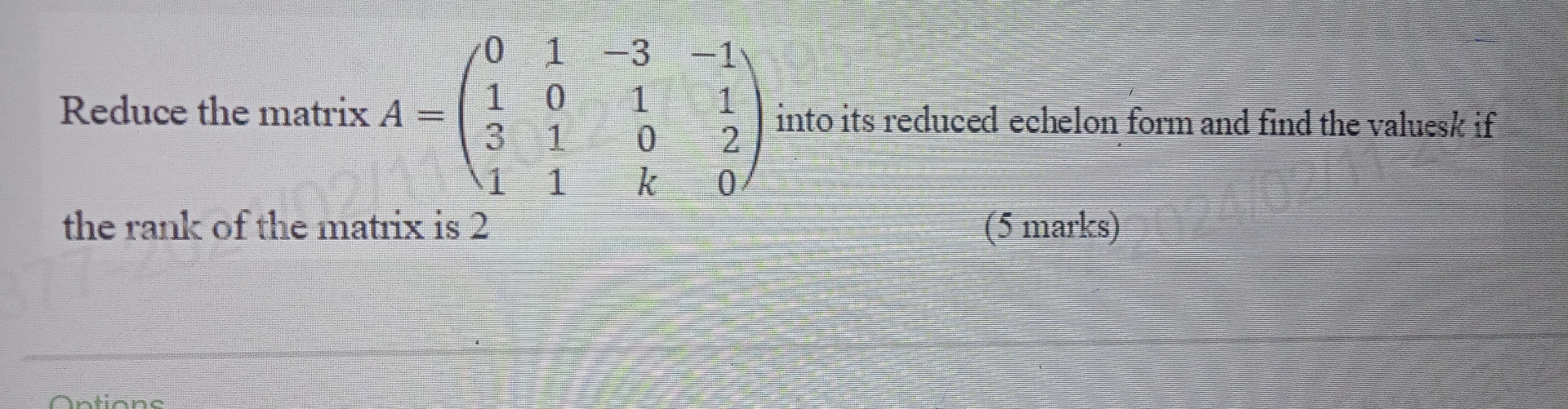 Solved Reduce the matrix | Chegg.com