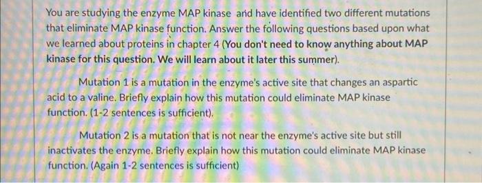 Solved You are studying the enzyme MAP kinase and have | Chegg.com