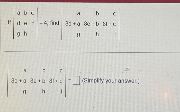 Solved a b c a b If d e f = 4, find 8d + a 8e +b ghi g h a b | Chegg.com