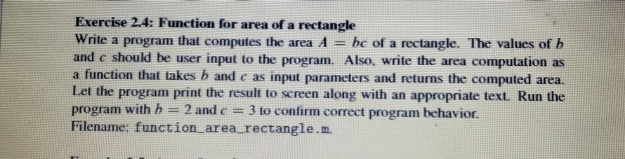 Solved Exercise 2.4: Function for area of a rectangle Write | Chegg.com
