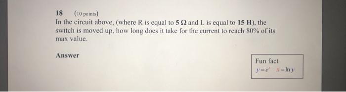 Solved 17 (5 points) R is equal to 5 and L is equal to 15 H. | Chegg.com