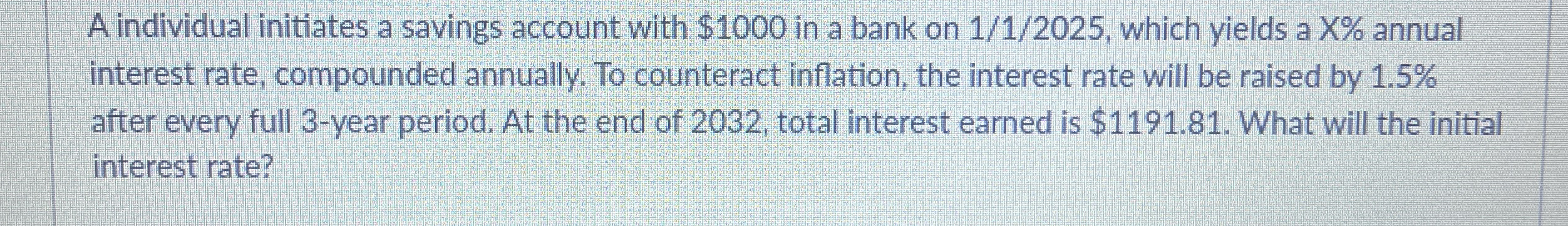 Solved A individual initiates a savings account with $1000 | Chegg.com