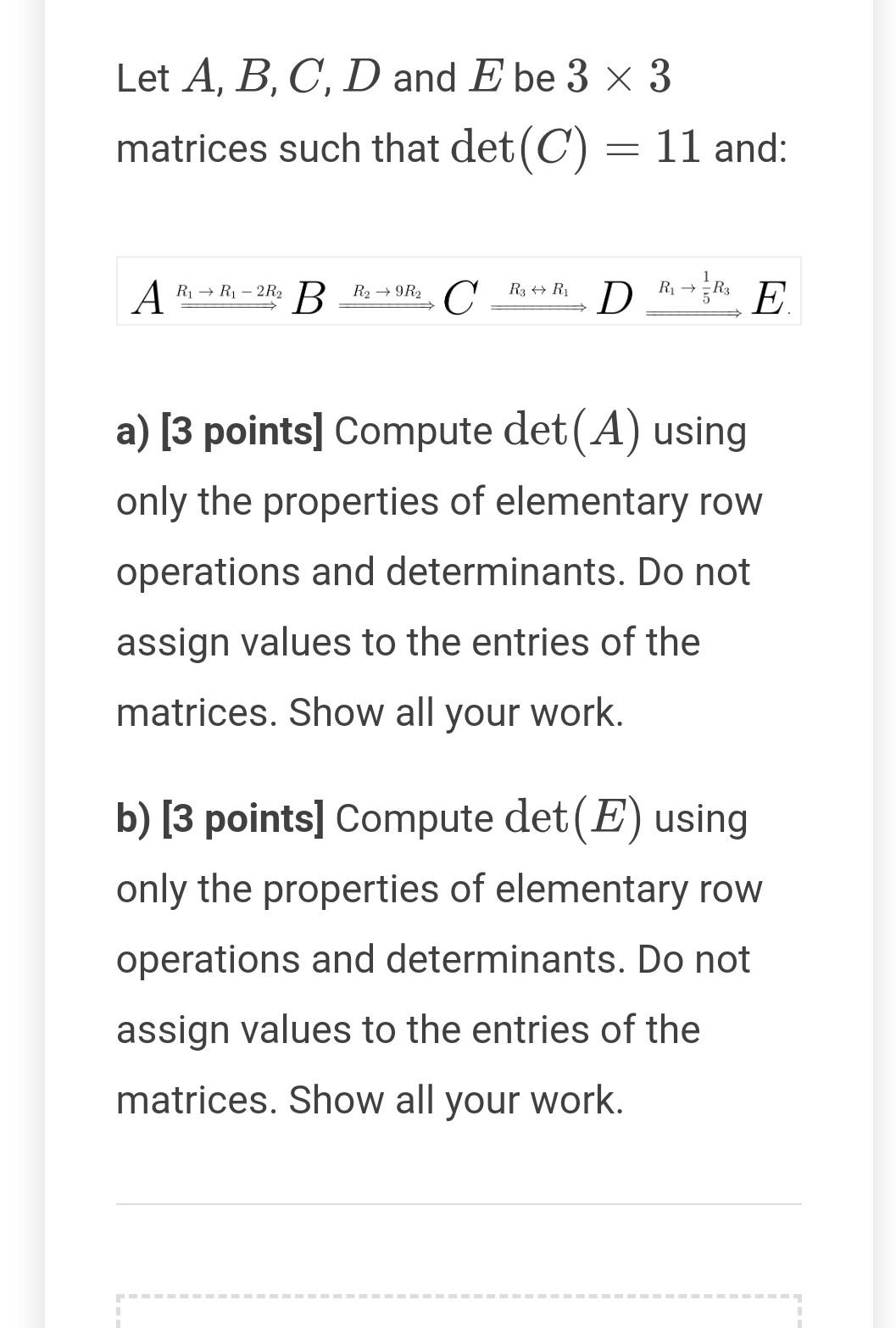 Solved Let A, B, C, D And E Be 3 X 3 Matrices Such That | Chegg.com